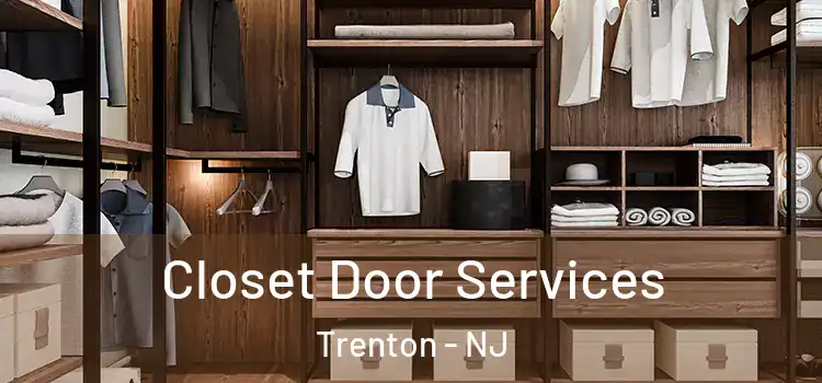Closet Door Services Trenton - NJ