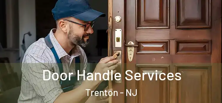 Door Handle Services Trenton - NJ