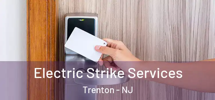 Electric Strike Services Trenton - NJ