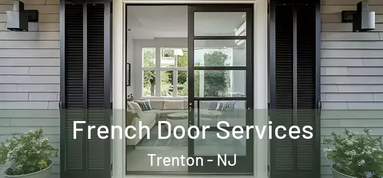 French Door Services Trenton - NJ