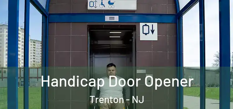 Handicap Door Opener Trenton - NJ