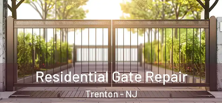 Residential Gate Repair Trenton - NJ